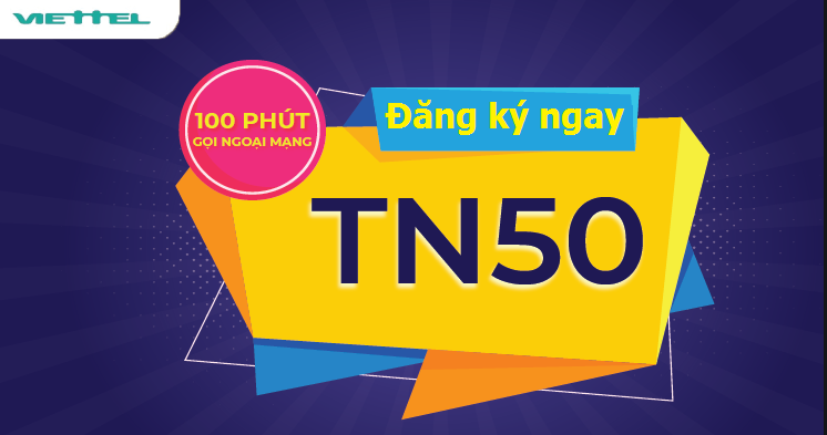Gói cước TN50 Viettel tặng 100 phút ngoại mạng chỉ 50K