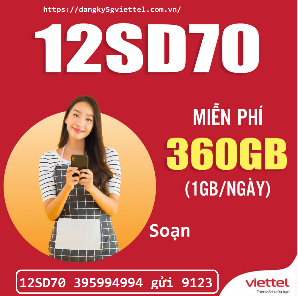 Gói cước 12SD70 Viettel - Nhận ngay 360GB chỉ với 840k 2